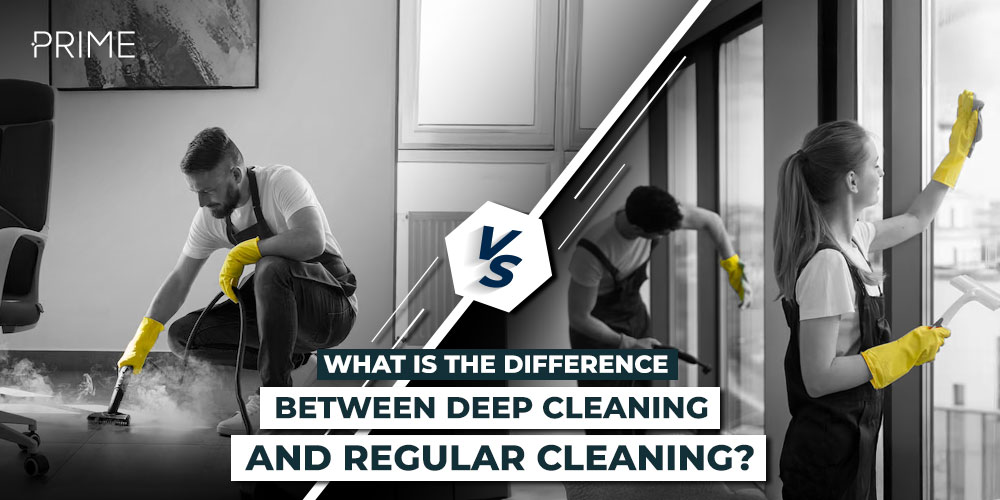 Deep Cleaning vs Regular cleaning