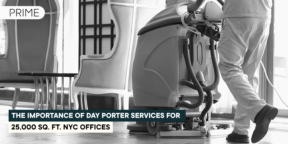 Day Porter Services for a 25000 sq ft. NYC office
